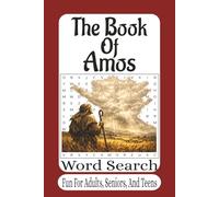 The Book Of Amos Word Search: A Faith-Based Word Search Inspired by the Book of Amos (The Bible Books Word Search Series)