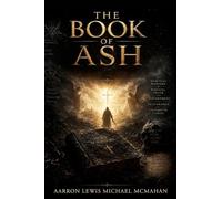 The Book of Ash: Religious Writings & Spiritual Reflections