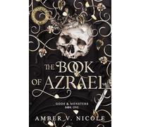 The Book of Azrael: Discover the first book in the epic romantasy hit Gods & Monsters series!: 1 (Gods and monsters, 1)