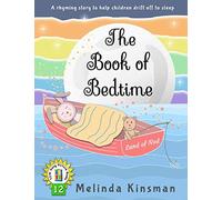 The Book of Bedtime: British English Edition - A Read Aloud Bedtime Story Picture Book To Help Children Fall Asleep (Ages 3-6) (Top of the Wardrobe Gang Picture Books (British English Series))
