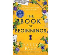 The Book of Beginnings: The charming and uplifting novel for 2024 from the Sunday Times bestselling author of The Keeper of Stories