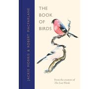 The Book of Birds: The #1 Sunday Times bestseller from the authors of award-winning phenomenon The Lost Words