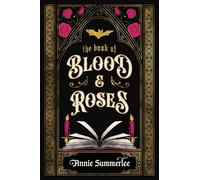 The Book of Blood and Roses: 1 (The Callisto Chronicles, 1)