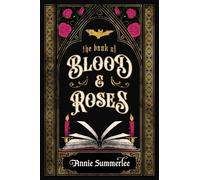 The Book of Blood and Roses: 1 (The Callisto Chronicles, 1)