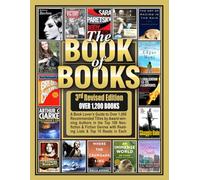 THE BOOK OF BOOKS (3rd Edition): The Book Lover’s Guide to Over 1,000 Recommended Titles by Award-winning Authors in the Top 100 Nonfiction & Fiction Genres with Reading Lists & Top 10 Reads in Each