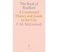 The Book of Bradford: A Condensed History and Guide to the City