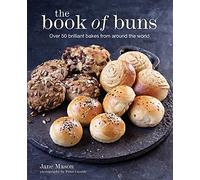 The Book of Buns: Over 50 Brilliant Bakes from Around the World
