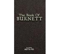 The Book of BURNETT: 42 Truths for Living Life Well, Fully, and Without Regret