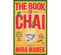 The Book of Chai: History, stories and more than 60 recipes