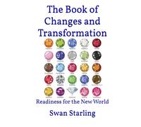 The Book of Changes and Transformation: Readiness for the New World