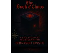 The Book Of Chaos: A Saga of Realms and Redemption