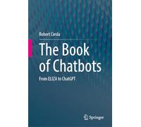 The Book of Chatbots: From ELIZA to ChatGPT