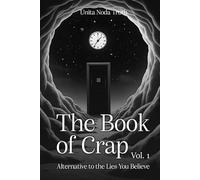 The Book Of Crap Volume 01: Alternative To The Lies You Believe