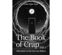 The Book Of Crap Volume 01: Alternative To The Lies You Believe