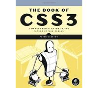 The Book of CSS3: A Developer's Guide to the Future of Web Design by Gasston, Peter 1st (first) Edition (5/13/2011)