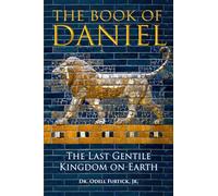 The Book of Daniel: The Last Gentile Empire on Earth