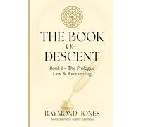 The Book of Descent Book I: A Chronicle of Law and Awakening: 1 (The Book of Descent Series)
