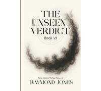 The Book of Descent Book VI -: THE UNSEEN VERDICT: 7 (The Book of Descent Series)