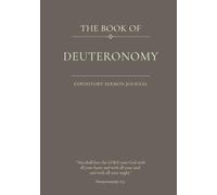The Book of Deuteronomy: An Expository Sermon Journal for Verse-by-Verse Preaching