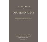 The Book of Deuteronomy: An Expository Sermon Journal for Verse-by-Verse Preaching