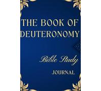 The Book of Deuteronomy Bible Study Journal: 6 x 9" 120 Page Lined Blank Old Testament Pentateuch Bible Study Notebook