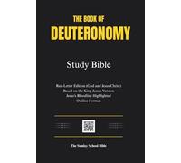 The Book of Deuteronomy: Study Bible
