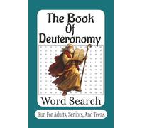 The Book Of Deuteronomy Word Search: 55 Inspiring Word Search Puzzles From the Book of Deuteronomy Celebrating Faith, Obedience, and God’s Covenant (The Bible Books Word Search Series)
