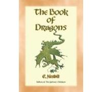 The Book Of Dragons - 8 Dragon Stories From The Pen Of Edith Nesbit (e