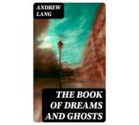 The Book Of Dreams And Ghosts (ebook)