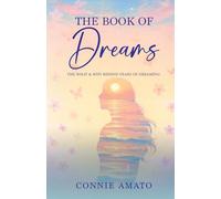 The Book Of Dreams: The What & Why Behind Years Of Dreaming