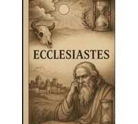 The Book of Ecclesiastes: A Young Adult Bible Study