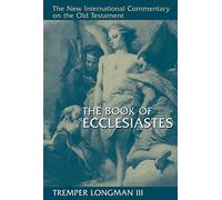 The Book of Ecclesiastes (New International Commentary on the Old Testament)