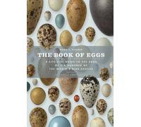The Book of Eggs: A Life-Size Guide to the Eggs of Six Hundred of the World's Bird Species (Life-Size Guides to the Best of Nature)