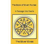 The Book of Elven Runes: A Passage into Faerie