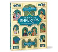 The Book of Emperors: An Illustrated History of the Mughals