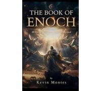 The Book of Enoch: A Complete Modern English Edition (The Lost Books: Ancient Scriptures in Modern English)