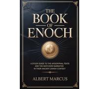 The Book of Enoch: A Study Guide to the Apocryphal Texts and the Watchers Narrative in Their Ancient Jewish Context