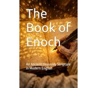 The Book of Enoch: An Ancient Heavenly Scripture in Modern English (Divine Keys)