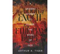 The Book of Enoch and the Ethiopian Bible: A Modern Attempt to Eclipse the Word of God (Christian Apologetics)