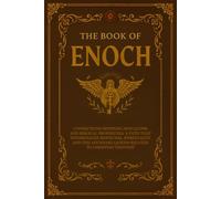 THE BOOK OF ENOCH: CONNECTIONS BETWEEN APOCALYPSE AND BIBLICAL PROPHECIES: A PATH THAT INTERWEAVES MYSTICISM, SPIRITUALITY AND THE ANUNNAKI LEGEND RELATED TO CHRISTIAN THOUGHT