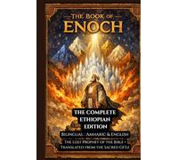 The Book Of Enoch Ethiopian Bible: The Lost Prophet of the Bible • Translated from the Sacred Ge'ez