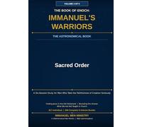 The Book of Enoch: Immanuel's Warriors - Sacred Order - Volume 3: The Ancient Apocalypse Reawakened - Fallen Angels, Nephilim Giants, and the Army of God With Us in the Last Days