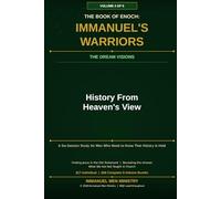 The Book of Enoch: Immanuel's Warriors - Volume 4 - History of Heaven's View: The Ancient Apocalypse Reawakened - Fallen Angels, Nephilim Giants, and ... of Enoch: Immanuel's Warriors - Gateway-Free)