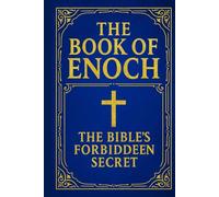The Book of Enoch: The Bible’s Forbidden Secret