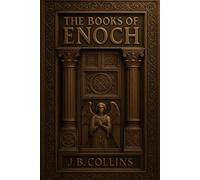 The Book of Enoch: The Complete Apocryphal Trilogy
