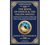 The Book of Enoch & The Fallen Angels: Ancient Secrets from Enoch, Noah, and the Lost Angelic Rebellion That Changed the Bible: 152 (Library of Alexandria)