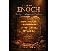 The Book of Enoch: The Lost Prophecies of the Watchers: 1 (THE ENOCH PROPHECIES SERIES)