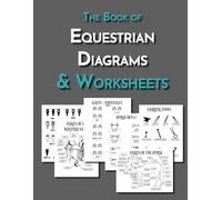 The Book of Equestrian Diagrams & Worksheets: Horse Parts and Horse Knowledge Workbook for Hippology & Horseback Riding Students
