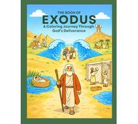 The Book of Exodus: A Coloring Journey Through God's Deliverance (The Coloring Journey Series)