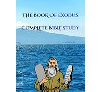 The Book of Exodus - Complete Study Book: VOLUME -2 - Original Hebrew. Christ-Centered. Practical.: volume 2 (VOLUME 1 to 66)